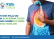 Foods to Avoid in Acid Reflux (GERD) And When Diet Alone Is Not Enough