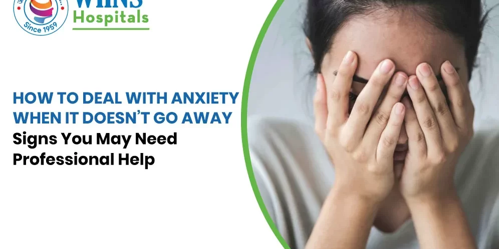 How to Deal With Anxiety When It Doesn’t Go Away Signs You May Need Professional Help