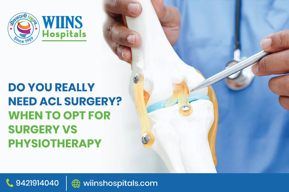 Do You Really Need ACL Surgery? When to Opt for Surgery vs Physiotherapy