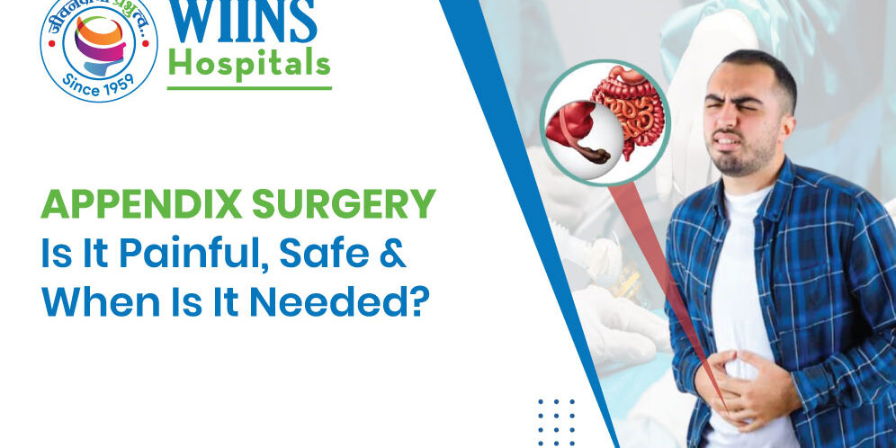 Appendix-Surgery Appendix Surgery: Is It Painful, Safe & When Is It Needed?
