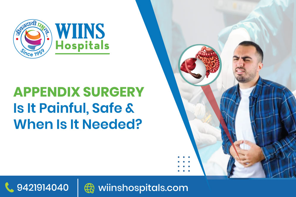 Appendix Surgery: Is It Painful, Safe & When Is It Needed?