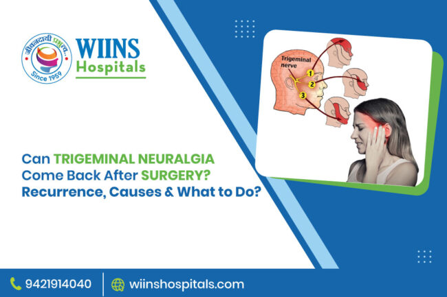 Trigeminal-Neuralgia Can Trigeminal Neuralgia Come Back After Surgery? Recurrence, Causes & What to Do