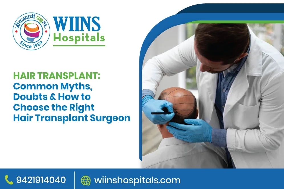 Image Alt Text - Hair Transplant: Common Myths, Doubts & How to Choose the Right Hair Transplant Surgeon