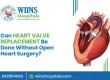 Can Heart Valve Replacement Be Done Without Open-Heart Surgery?