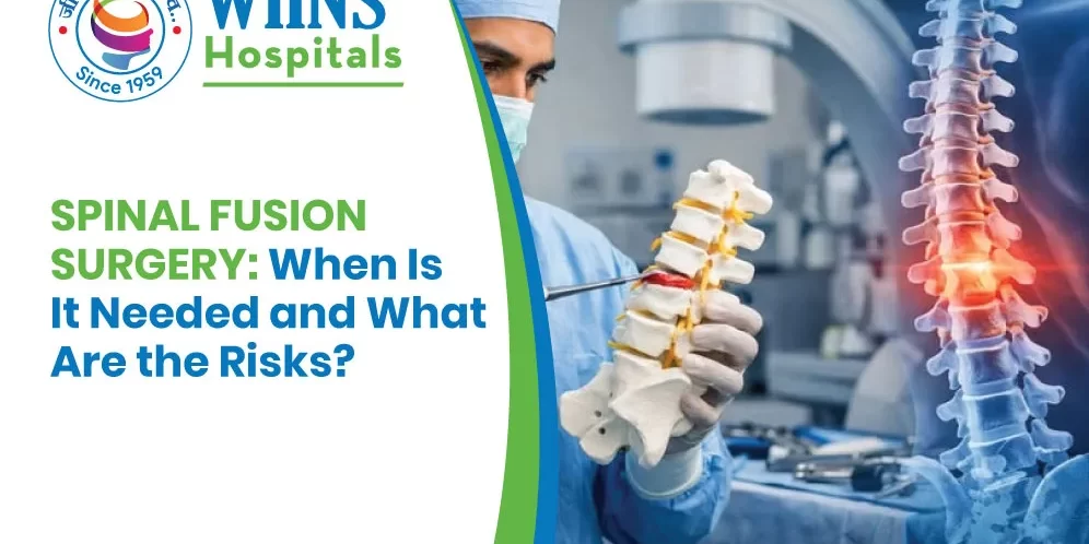 Spinal Fusion Surgery: When Is It Needed and What Are the Risks?